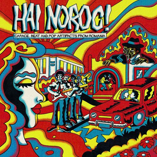 Hai Noroc! Garage Beat & Pop Artifacts From Romania [LP] - VINYL